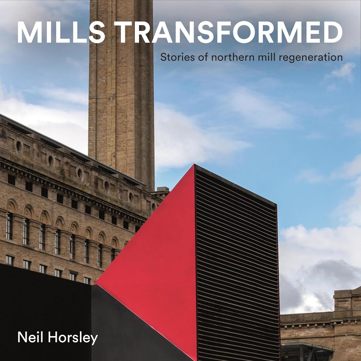 Mills Transformed by Neil Horsley