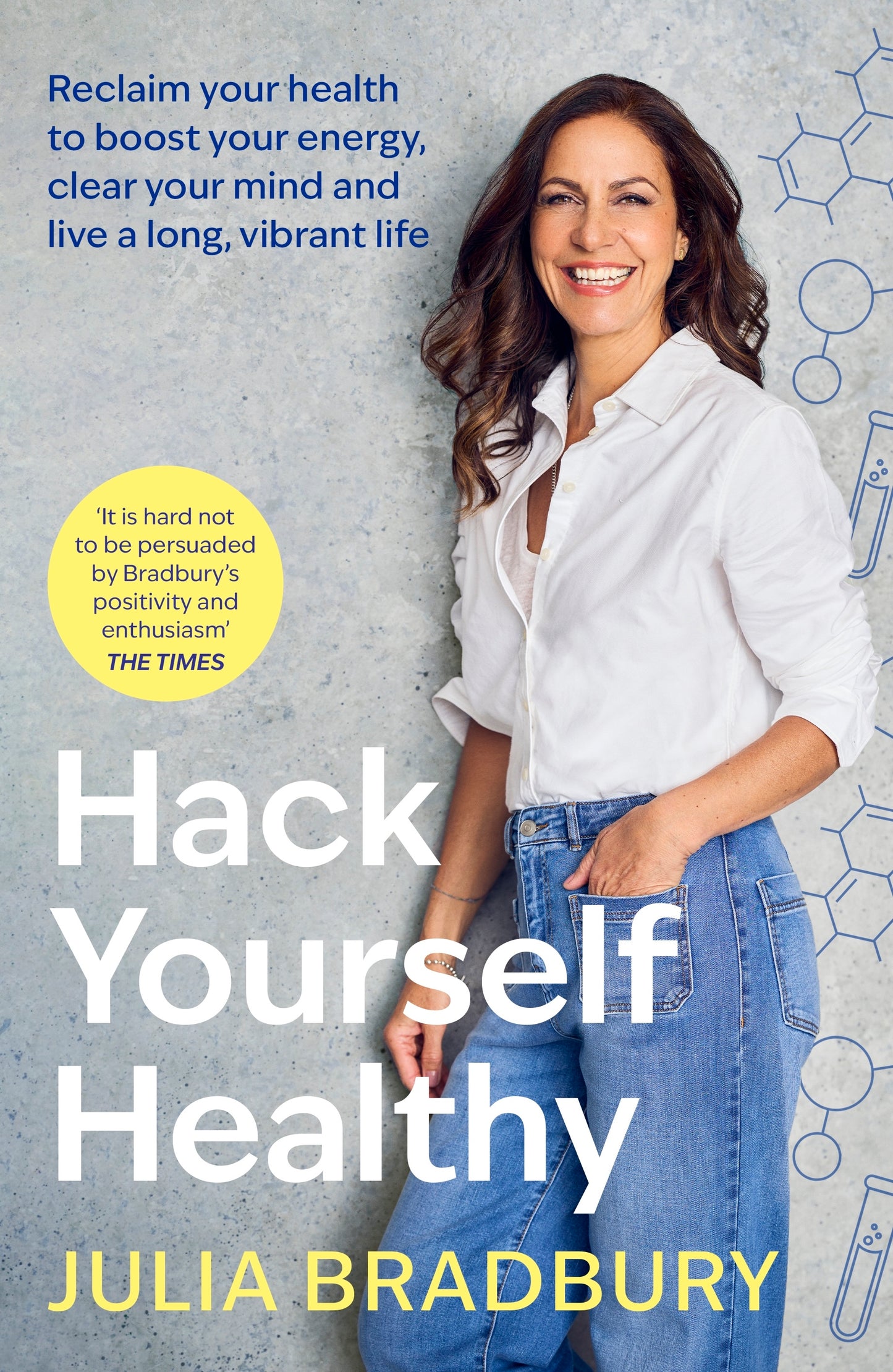 Hack Yourself Healthy : Reclaim your health by Julia Bradbury