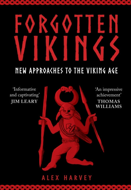 Forgotten Vikings : New Approaches to the Viking Age by Alex Harvey