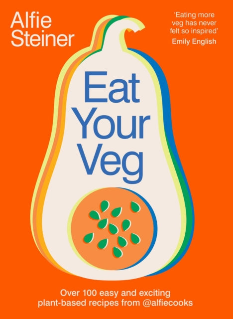 Eat Your Veg by Alfie Steiner SIGNED INDIE EDITION
