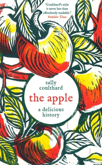 The Apple: A Delicious History by Sally Coulthard (hardback)