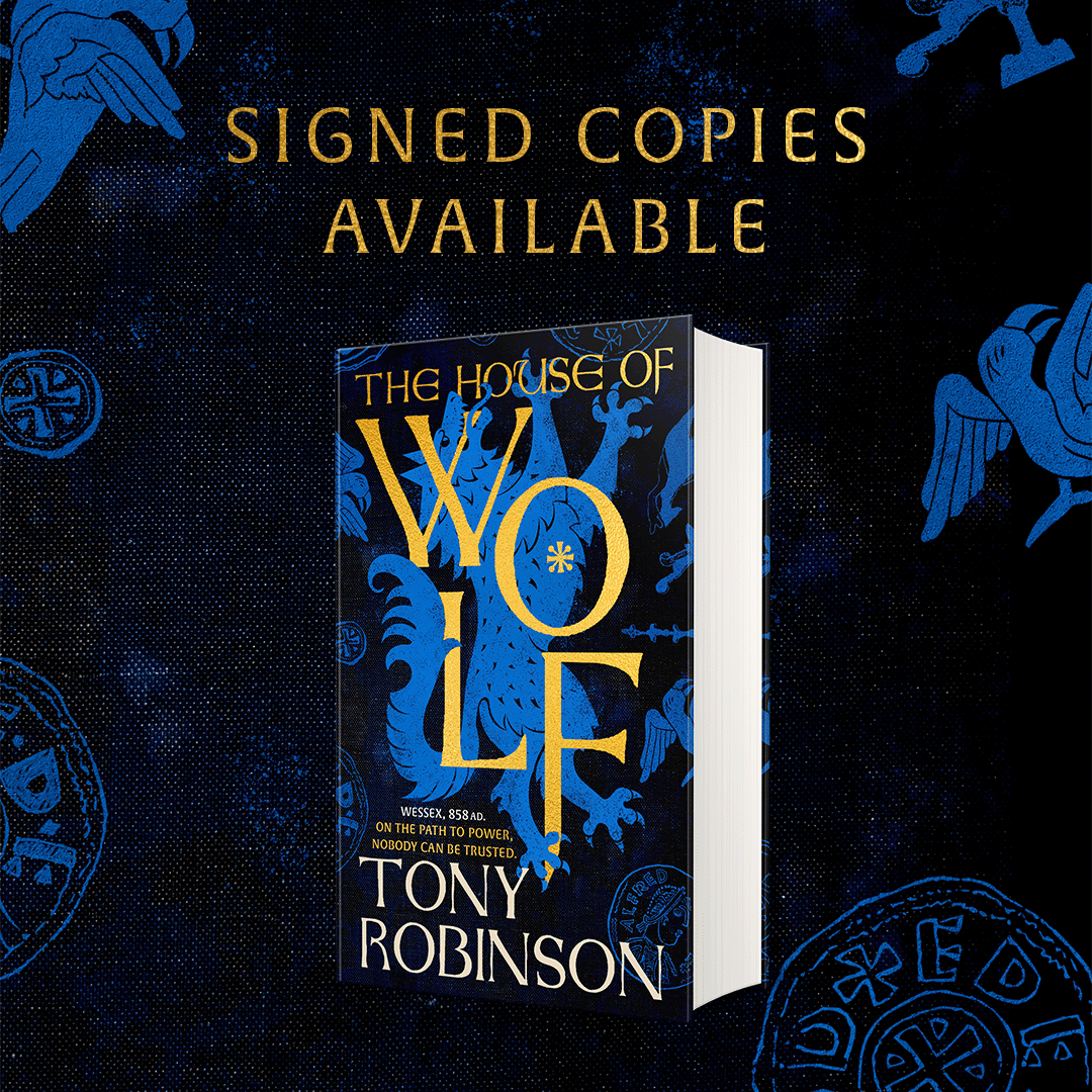 The House of Wolf : The first in an iconic new historical fiction series from the much loved Sir Tony Robinson SIGNED pre-order