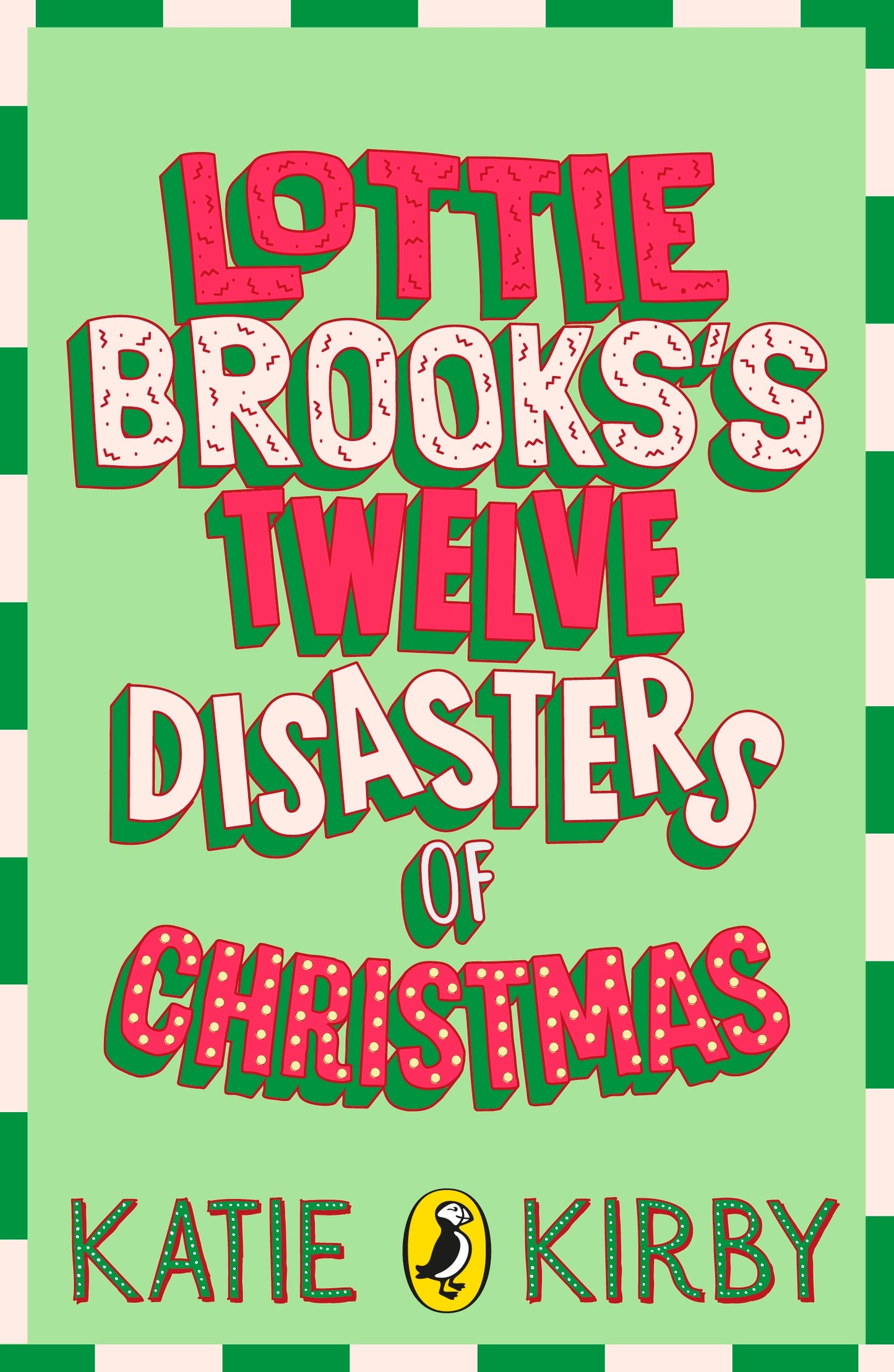 Lottie Brooks’s Twelve Disasters of Christmas by Katie Kirby SIGNED