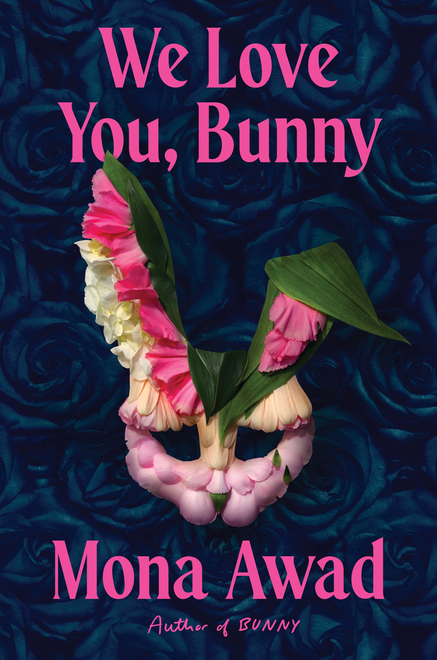 We Love You, Bunny By Mona Awad SIGNED hardback pre-order
