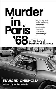 Murder in Paris '68 by Edward Chisholm SIGNED