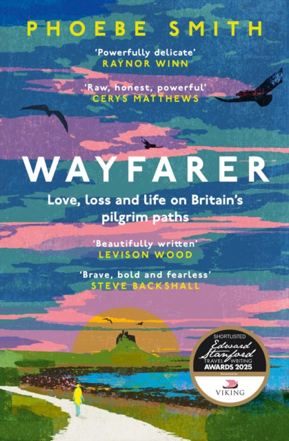 Wayfarer : Love, Loss and Life on Britain’s Ancient Paths by Phoebe Smith (paperback)