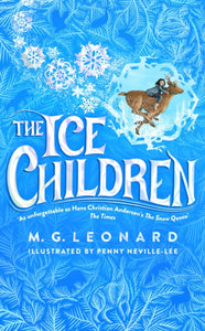 The Ice Children by M.G. Leonard - hardback