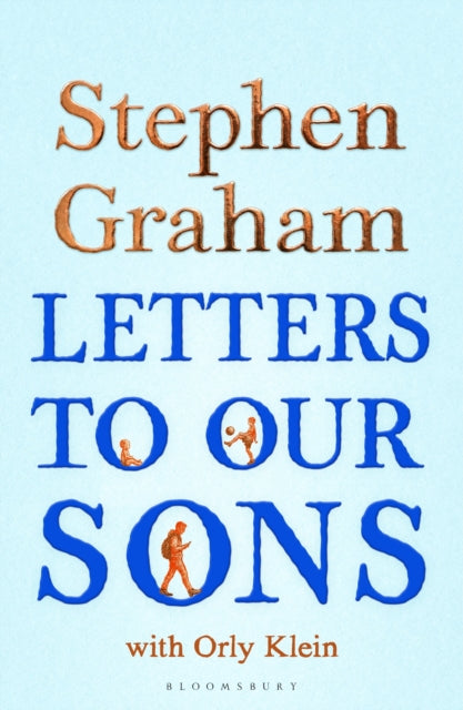 Letters to our Sons by Stephen Graham - pre order SIGNED
