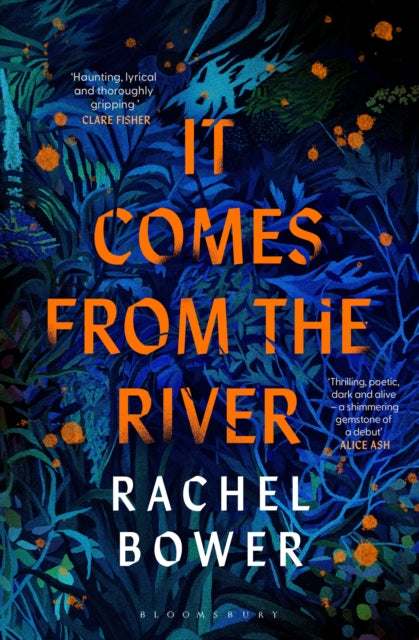 It Comes from the River by Rachel Bower