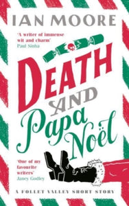 Death and Papa Noel : a Christmas murder mystery  by Ian Moore Hardback