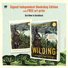 Load image into Gallery viewer, Wilding: How to bring wildlife back - an illustrated guide by Isabella Tree

