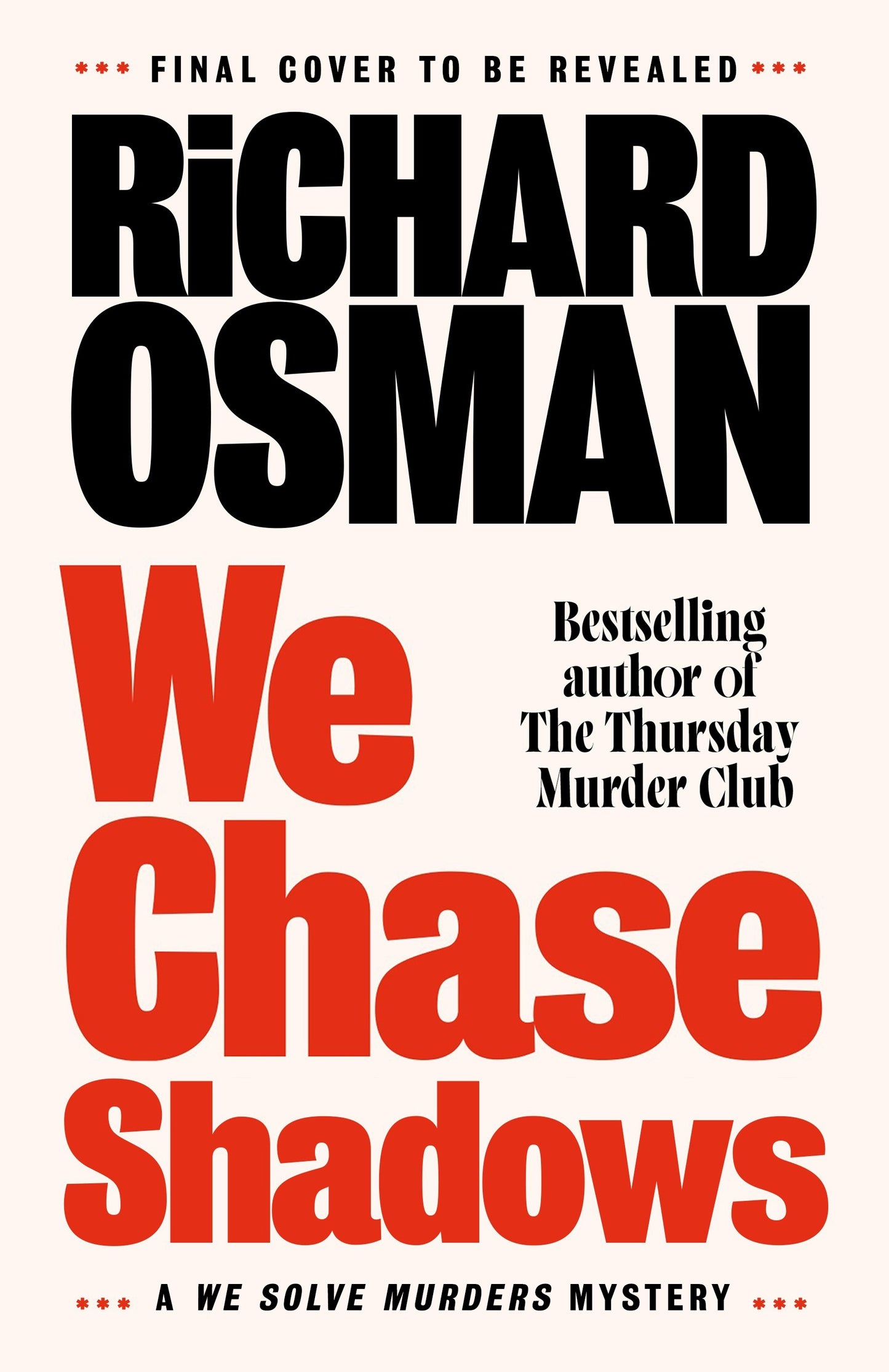 We Chase Shadows by Richard Osman - pre order