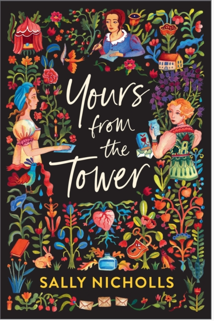 Yours from the Tower by Sally Nicholls (Hardback)