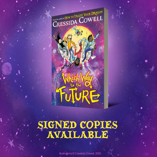 Which Way To The Future by Cressida Cowell SIGNED