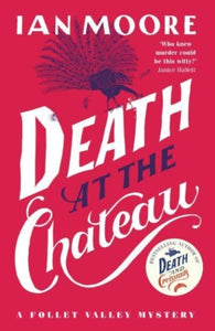Death at the Chateau : the hilarious and gripping cosy murder mystery by Ian Moore (paperback)