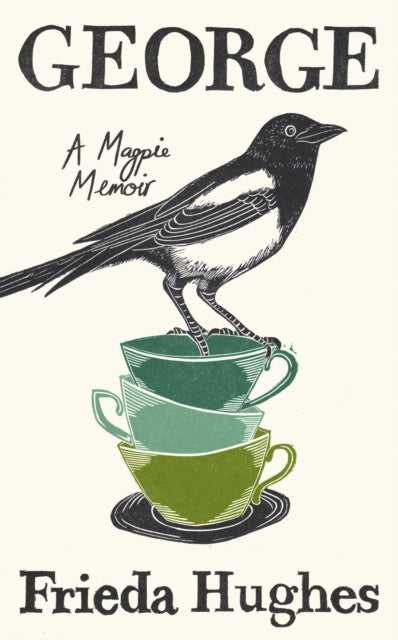 George : A Magpie Memoir by Frieda Hughes (paperback)