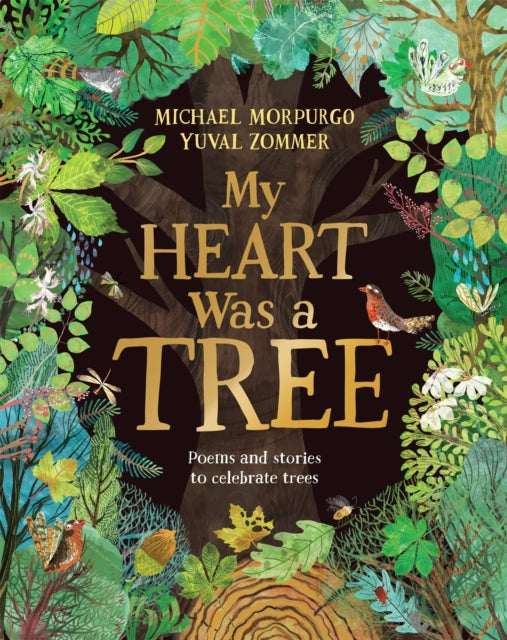 My Heart Was A Tree by Michael Morpurgo (hardback)