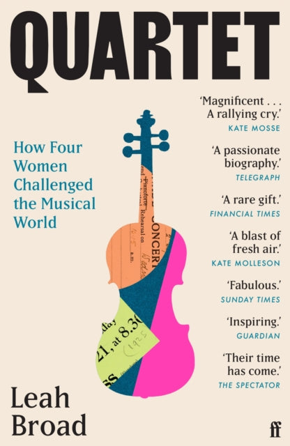 Quartet : How Four Women Challenged the Musical World by Leah Broad  (paperback)